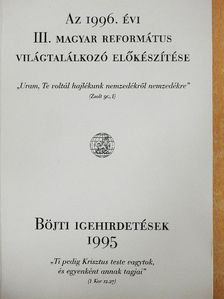 Az 1996. évi III. Magyar Református Világtalálkozó előkészítése [antikvár]