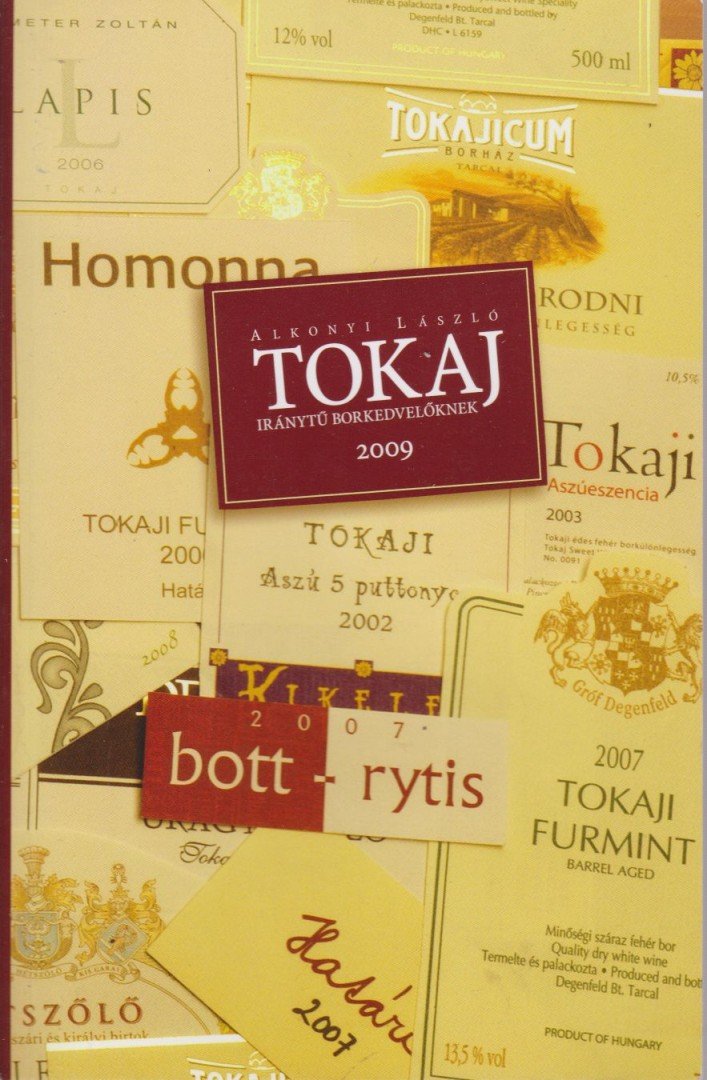 Alkonyi László - Tokaj - Iránytű borkedvelőknek 2009 [antikvár]