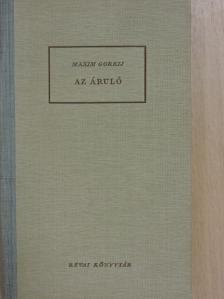 Makszim Gorkij - Az áruló [antikvár]