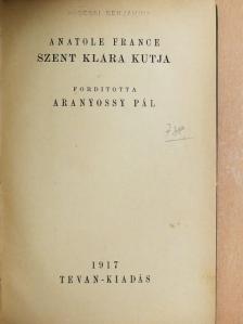 Anatole France - Szent Klára kutja [antikvár]
