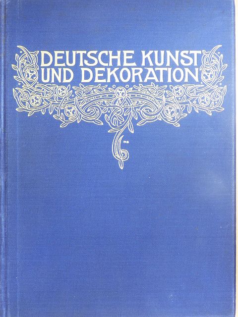 Franz Planer - Deutsche Kunst und Dekoration Oktober 1912-März 1913 [antikvár]