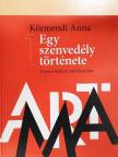 Körmendi Anna - Egy szenvedély története I.  [antikvár]