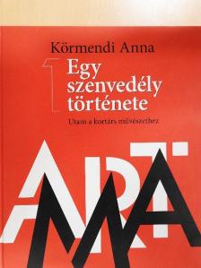 Körmendi Anna - Egy szenvedély története I.  [antikvár]