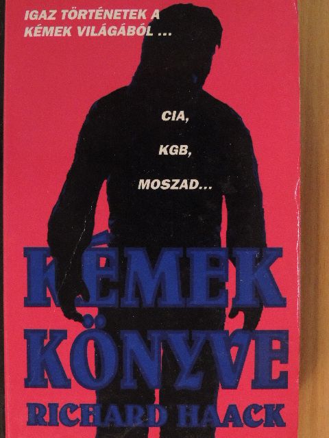 Richard Haack - Kémek könyve [antikvár]