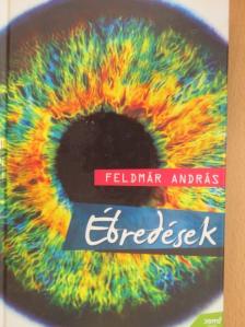 Feldmár András - Ébredések [antikvár]