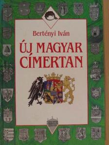 Bertényi Iván - Új magyar címertan [antikvár]