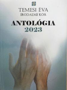 Akucs László - Temesi Éva Irodalmi Kör Antológia 2023 [antikvár]