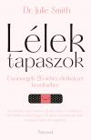 Dr. Julie Smith - Lélektapaszok - Gyorssegély 26 nehéz élethelyzet kezeléséhez [eKönyv: epub, mobi]