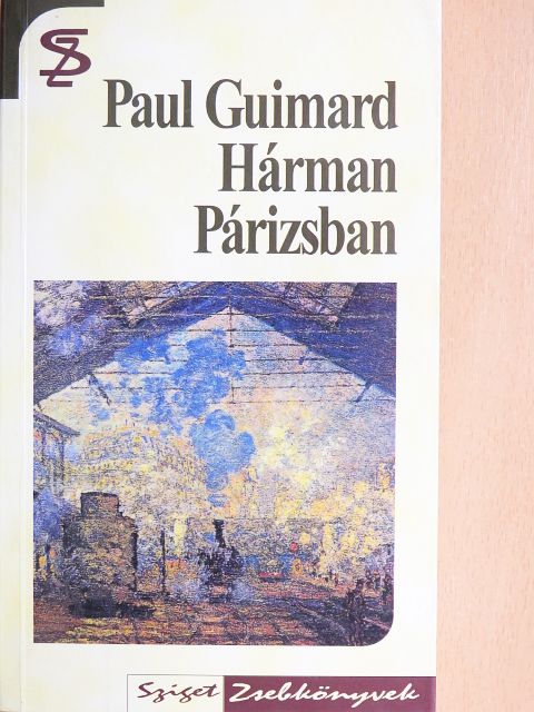 Paul Guimard - Hárman Párizsban/Az élet dolgai [antikvár]