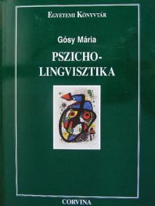 Gósy Mária - Pszicholingvisztika [antikvár]