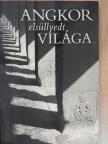 Csák Erika - Angkor elsüllyedt világa [antikvár]