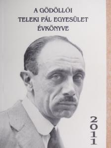Dr. Kubassek János - A gödöllői Teleki Pál Egyesület évkönyve 2011 [antikvár]