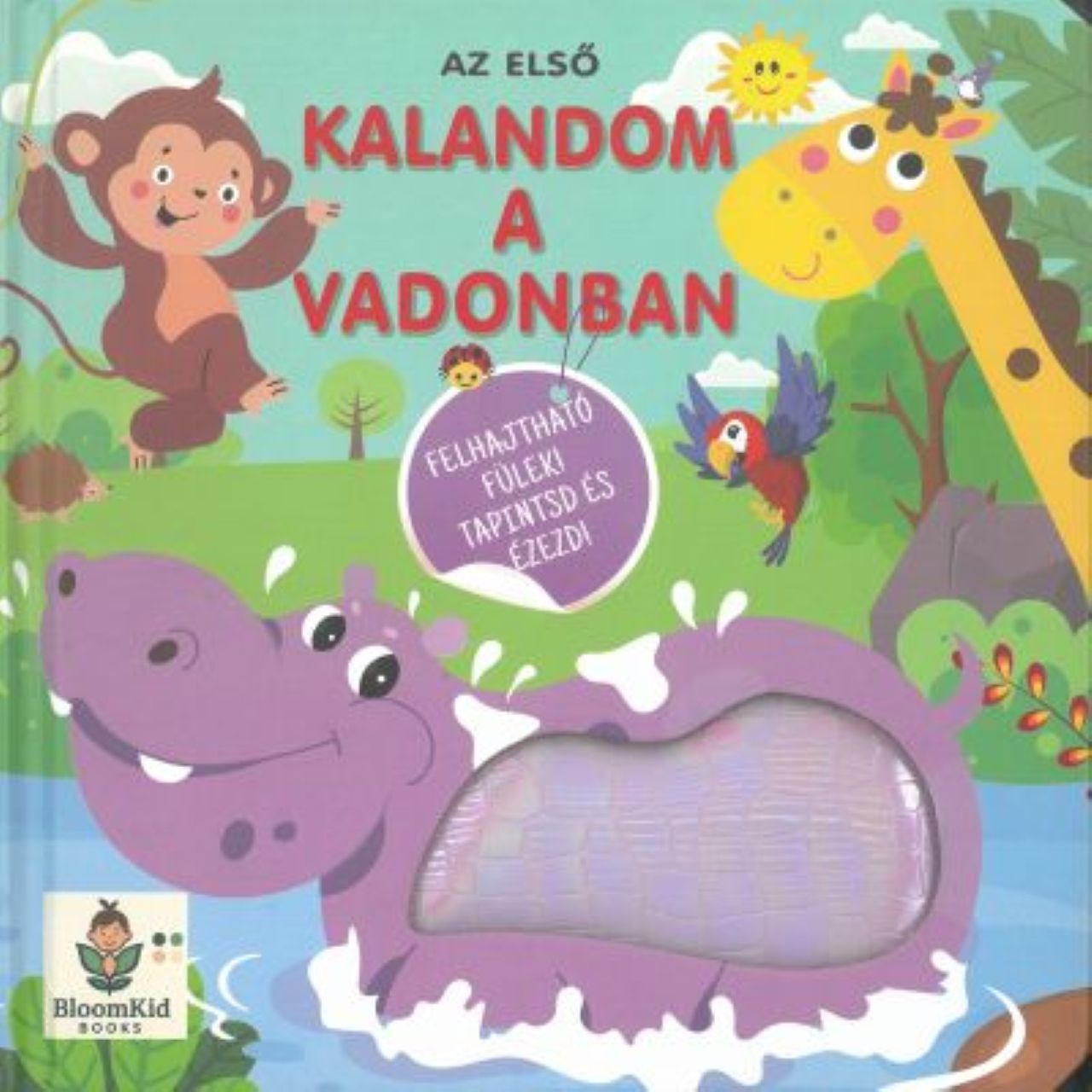 Tapintsd és érezd! Az első kalandom a vadonban