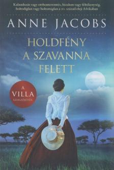 Anne Jacobs - Holdfény a szavanna felett [antikvár]