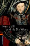 Hardy-Gould, Janet - Henry VIII & Six Wives (Oxford Bookworms Library)