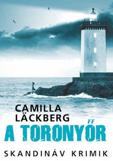 Camilla Läckberg - A toronyőr [eKönyv: epub, mobi]