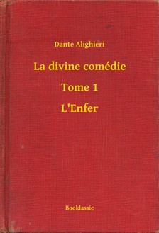 Dante Alighieri - La divine comédie - Tome 1 - L'Enfer [eKönyv: epub, mobi]