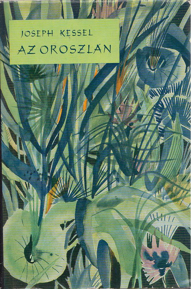 Kessel, Joseph - Az oroszlán [antikvár]