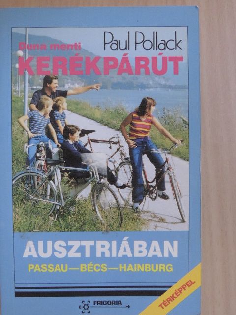 Paul Pollack - Duna menti kerékpárút Ausztriában [antikvár]