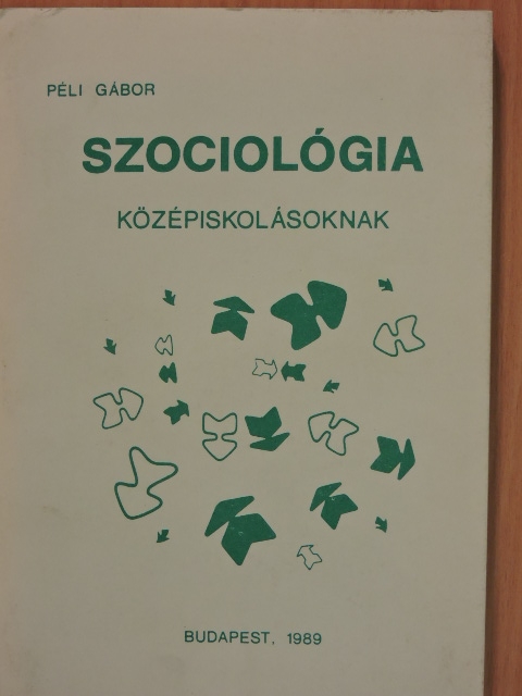 Péli Gábor - Szociológia középiskolásoknak [antikvár]