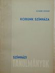 Czimer József - Korunk színháza [antikvár]