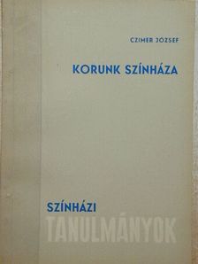 Czimer József - Korunk színháza [antikvár]