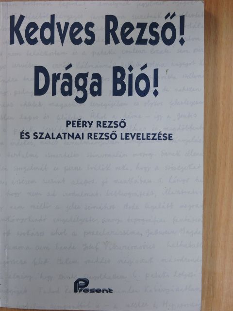 Peéry Rezső - Kedves Rezső! Drága Bió! [antikvár]