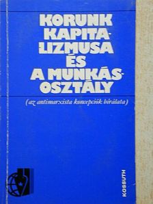 A. V. Jermakova - Korunk kapitalizmusa és a munkásosztály [antikvár]