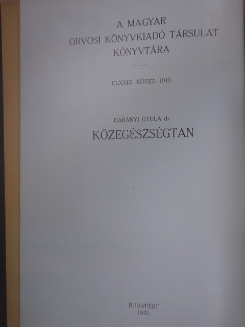 Dr. Darányi Gyula - Közegészségtan IV. [antikvár]