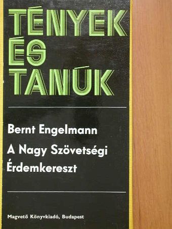 Bernt Engelmann - A Nagy Szövetségi Érdemkereszt [antikvár]