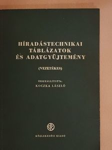 Híradástechnikai táblázatok és adatgyűjtemény [antikvár]