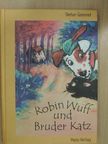 Stefan Gemmel - Robin Wuff und Bruder Katz [antikvár]