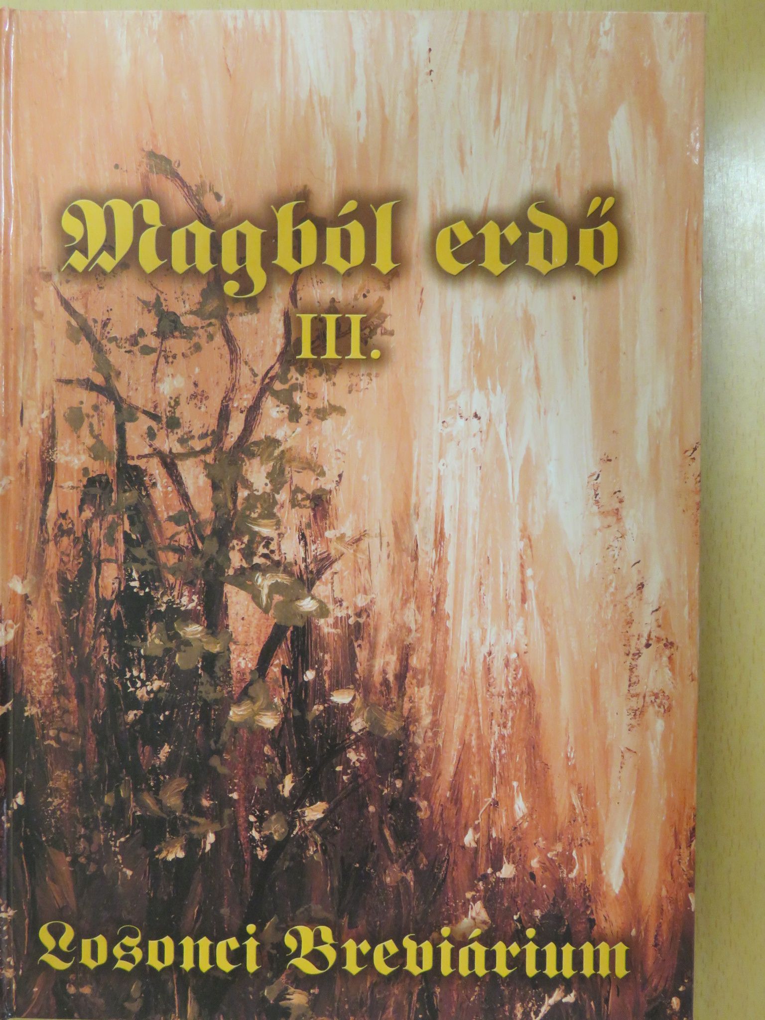 Losonci Miklós - Magból erdő III. (dedikált példány) [antikvár]