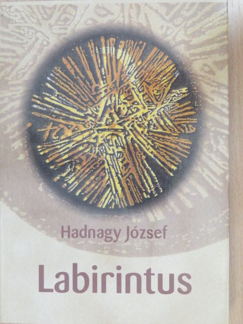 Hadnagy József - Labirintus [antikvár]