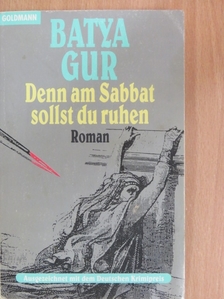 Batya Gur - Denn am Sabbat sollst du ruhen [antikvár]