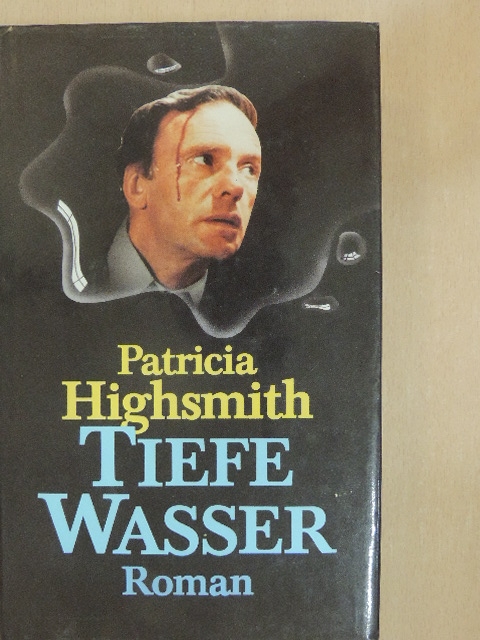 Patricia Highsmith - Tiefe Wasser [antikvár]