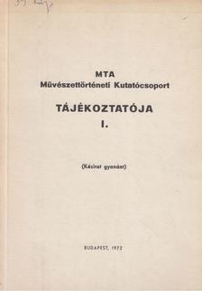 MTA Művészettörténeti Kutatócsoport Tájékoztatója I. [antikvár]