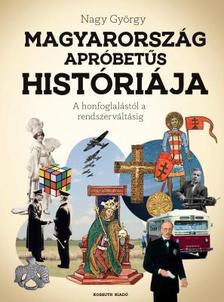 Nagy Görgy - Magyarország apróbetűs históriája