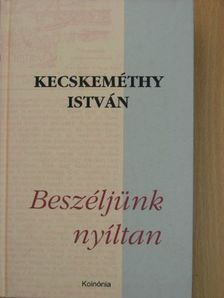 Kecskeméthy István - Beszéljünk nyíltan [antikvár]
