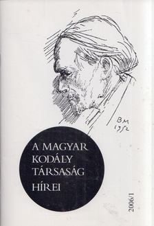 Márkusné Natter-Nád Klára - A Magyar Kodály Társaság hírei 2006/1 [antikvár]