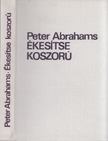 ABRAHAMS, PETER - Ékesítse koszorú [antikvár]