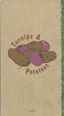 Keda Black, Catherine Quevremont - Turnips & Potatoes [antikvár]