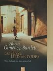Alicia Giménez-Bartlett - Das süsse Lied des Todes [antikvár]