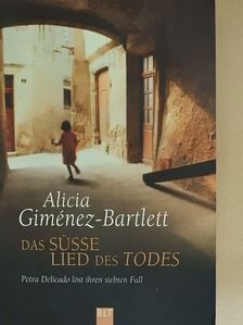 Alicia Giménez-Bartlett - Das süsse Lied des Todes [antikvár]