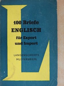 100 Briefe Englisch für Export und Import [antikvár]