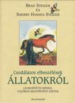 Steiger, Brad, Steiger, Sherry Hansen - Csodálatos elbeszélések állatokról [antikvár]