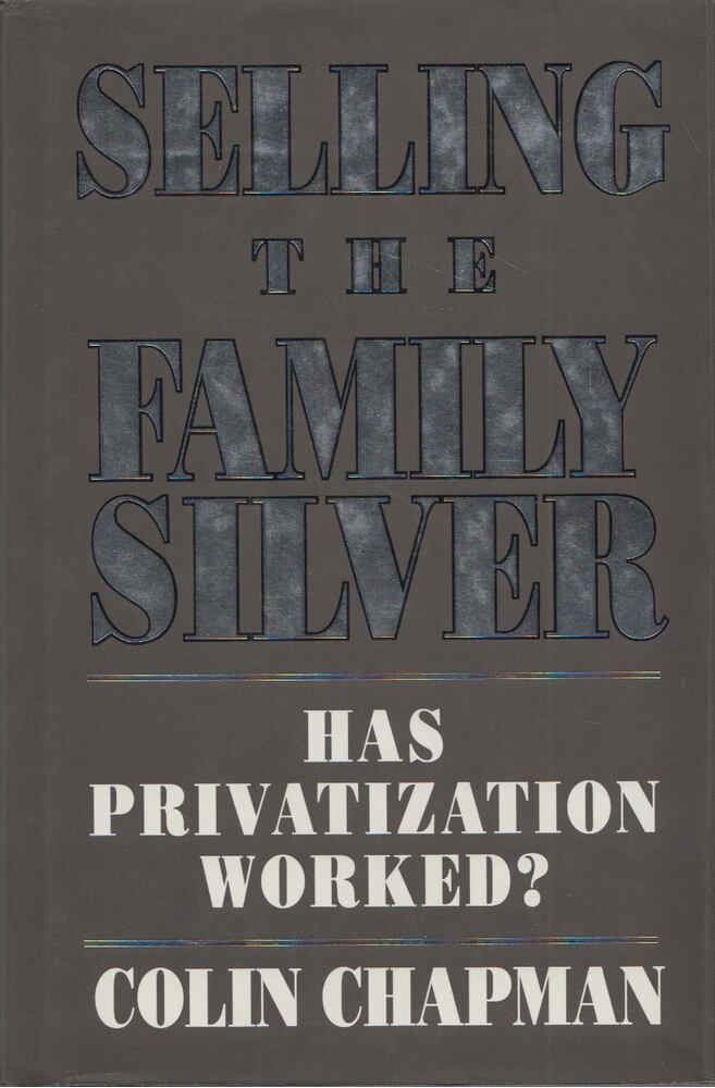Colin Chapman - Selling the Family Silver [antikvár]
