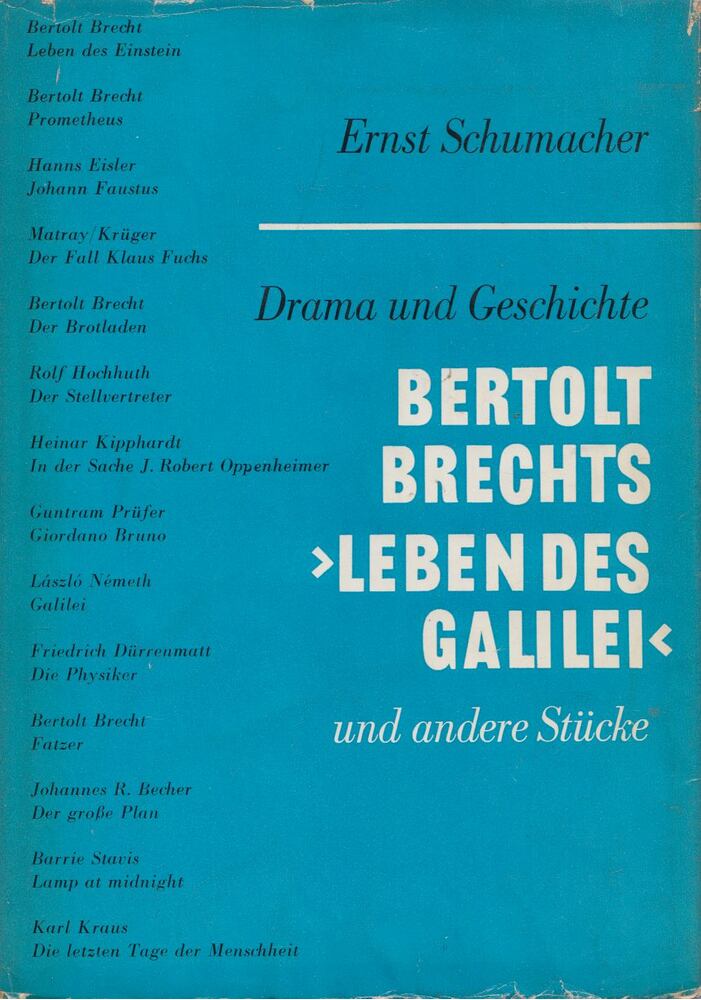 SCHUMACHER, ERNST - Drama und Geschichte - Bertolt Brechts "Leben des Galilei" und andere Stücke [antikvár]
