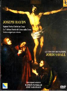Haydn - DIE 7 LETZTEN WORTE JESU CHRISTI AM KREUZE DVD SAVALL, LE CONCERT DES NATIO