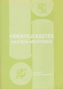 Biró A. Zoltán, Koszta Csaba János, Mátéffy Mária - Vidékfejlesztés Hargita megyében [antikvár]